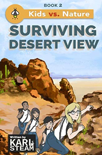 Imagen de archivo de Surviving Desert View (Kids vs. Nature) (Volume 2) a la venta por SecondSale