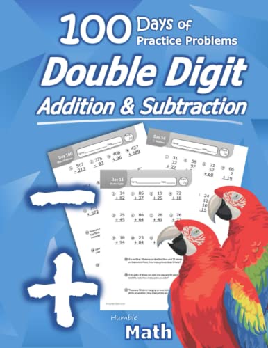 Stock image for Humble Math - Double Digit Addition & Subtraction : 100 Days of Practice Problems: Grades 1-3, Word Problems, Reproducible Math Drills for sale by Jenson Books Inc