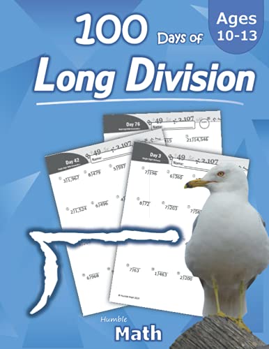 Stock image for Humble Math - 100 Days of Long Division: Ages 10-13: Dividing Large Numbers with Answer Key - With and Without Remainders - Reproducible Pages - Long . Practice Workbook - Advanced Drill Exercises for sale by Goodwill of Colorado