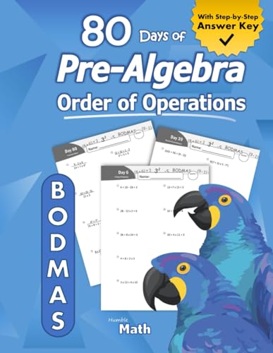 Stock image for Pre-Algebra: Order of Operations (BODMAS): Pre-Algebra Practice Problems with Step-by-Step Answers, Ages 11-15 - KS3 and KS4 (Advanced KS2) - BODMAS - . - Easy Learning Worksheets - With Answer Key for sale by SecondSale