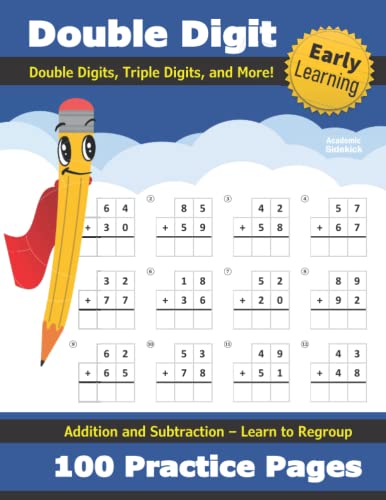 Stock image for Double Digit Addition and Subtraction: 100 Practice Pages - Add and Subtract - Double Digit, Triple Digit, and More - 2 Digit - 3 Digit - Multi Digit . 2nd, 3rd Grade) (Ages 7-9) - Math Workbook for sale by Hafa Adai Books