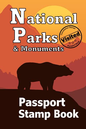 Stock image for National Parks & Monuments - Passport Stamp Book: (2021) USA Bucket List Journal  " Adventure Travel Log  " U.S. National Park Map  " Vacation Memory . Road Trip Planner (For Adults and Kids) for sale by ThriftBooks-Atlanta