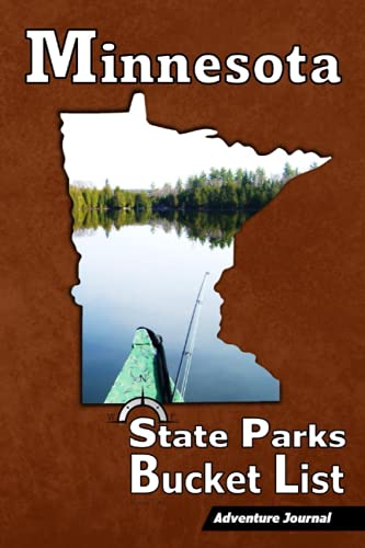 Imagen de archivo de Minnesota Parks Bucket List ? Adventure Journal: (State Parks, National Parks & Memorials) Travel Log ? Vacation Memory Book ? Camping Journal with . - MN Road Trip Planner (For Adults and Kids) a la venta por Books Unplugged
