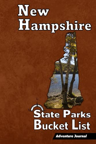 Imagen de archivo de New Hampshire Parks Bucket List - Adventure Journal: (State Parks & Attractions) Travel Log - Vacation Memory Book - Camping Journal with Writing . - NH Road Trip Planner (For Adults and Kids) a la venta por SecondSale