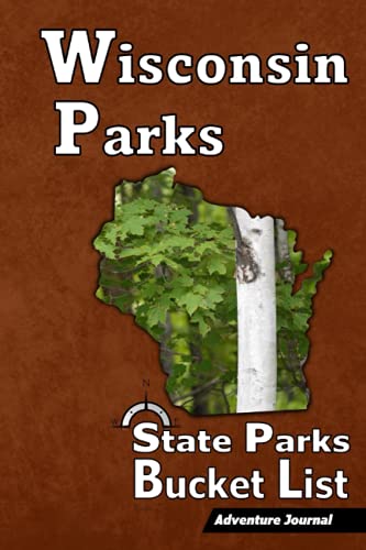Imagen de archivo de Wisconsin Parks Bucket List ? Adventure Journal: (State Parks & Attractions) Travel Log ? Vacation Memory Book ? Camping Journal with Writing Prompts . - WI Road Trip Planner (For Adults and Kids) a la venta por Books Unplugged