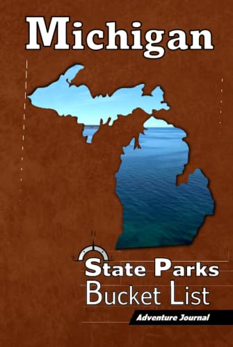 Imagen de archivo de Michigan State Parks Bucket List ? Adventure Journal: (State Parks, National Parks & Memorials) Travel Log ? Vacation Memory Book ? Camping Journal . - Road Trip Planner (For Adults and Kids) a la venta por Books Unplugged
