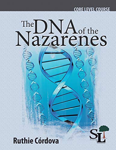 Imagen de archivo de The DNA of the Nazarenes A Core Course of the School of Leadership 2 a la venta por PBShop.store US