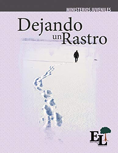 Stock image for DEJANDO UN RASTRO: ESCUELA DE LIDERAZGO: ESPECIALIDAD MINISTERIO JUVENIL for sale by KALAMO LIBROS, S.L.