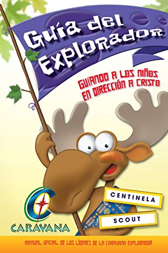 Stock image for Caravana Guia del Explorador: Manual oficial de los lderes de la Caravana Exploradores (Spanish Edition) for sale by Lucky's Textbooks