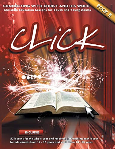 Imagen de archivo de Click, Book 5 (Teacher): Connect Yourself to Jesus and His Word (5) a la venta por WorldofBooks