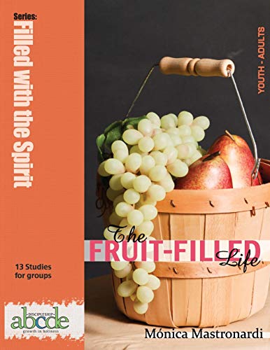 Stock image for The Fruit-Filled Life: 13 Bible Studies for Small Groups (Filled with the Spirit) for sale by WorldofBooks