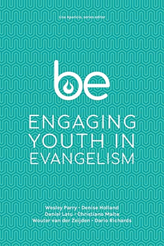 Stock image for Be: Engaging Youth in Evangelism for sale by Bookmonger.Ltd