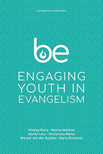 9781635802009: Be: Engaging Youth in Evangelism