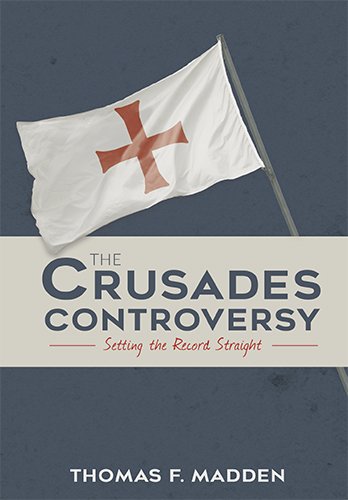 Beispielbild fr The Crusades Controversy: Setting the Record Straight zum Verkauf von BooksRun
