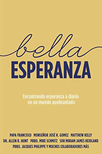 Beispielbild fr Bella Esperanza: Encontrando esperanza a diario en un mundo quebrantado (Beautiful Hope Spanish Edition) zum Verkauf von ThriftBooks-Atlanta