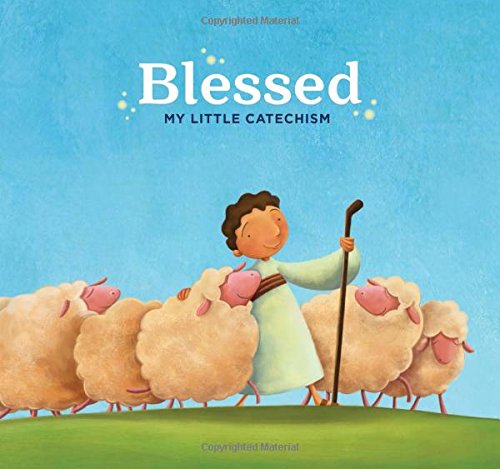 Stock image for Blessed: My Little Catechism for sale by SecondSale