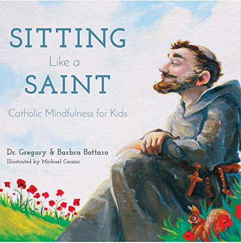 Imagen de archivo de Sitting Like A Saint: Catholic Mindfulness for Kids a la venta por Goodwill