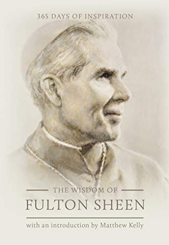 Stock image for The Wisdom of Fulton Sheen: 365 Days of Inspiration for sale by SecondSale