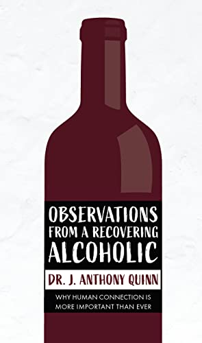 Stock image for Observations from a Recovering Alcoholic: Why Human Connection Is More Important Than Ever for sale by Reliant Bookstore