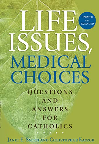 Imagen de archivo de Life Issues, Medical Choices: Questions and Answers for Catholics (New Edition) a la venta por ThriftBooks-Atlanta