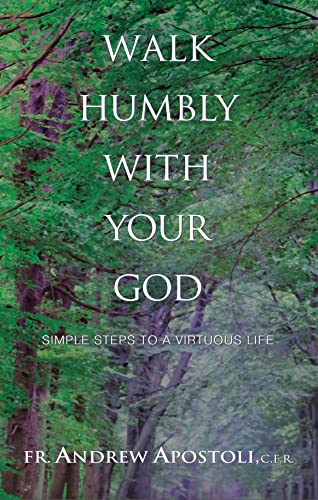 Stock image for Walk Humbly With Your God: Simple Steps to a Virtuous Life (New Edition) for sale by ThriftBooks-Atlanta