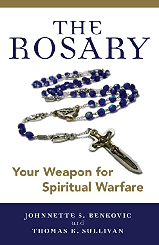Stock image for The Rosary: Your Weapon for Spiritual Warfare (New Edition) for sale by Goodwill San Antonio