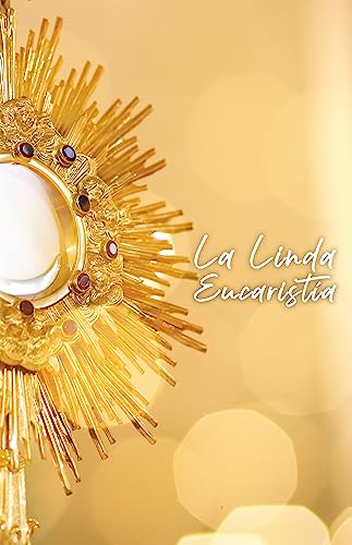 Beispielbild fr La linda eucharistia (Beautiful Eucharist Spanish Edition) zum Verkauf von BooksRun