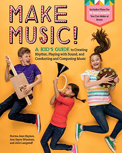 Imagen de archivo de Make Music!: A Kid's Guide to Creating Rhythm, Playing with Sound, and Conducting and Composing Music a la venta por SecondSale