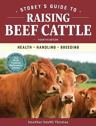 9781635860399: Storey's Guide to Raising Beef Cattle: Health, Handling, Breeding