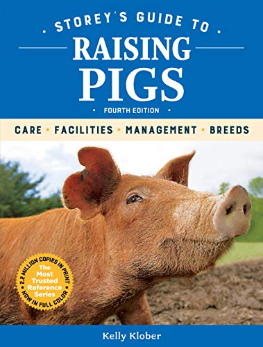 9781635860429: Storey's Guide to Raising Pigs: Care, Facilities, Management, Breed Selection