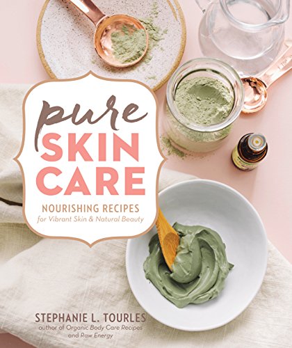 Imagen de archivo de Pure Skin Care: Nourishing Recipes for Vibrant Skin Natural Beauty a la venta por Bookoutlet1