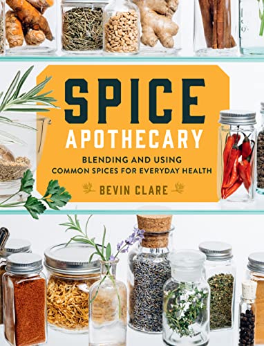 9781635860887: Spice Apothecary: Blending and Using Common Spices for Everyday Health