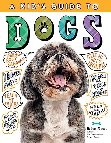 Beispielbild fr A Kid's Guide to Dogs: How to Train, Care for, and Play and Communicate with Your Amazing Pet! zum Verkauf von Wonder Book