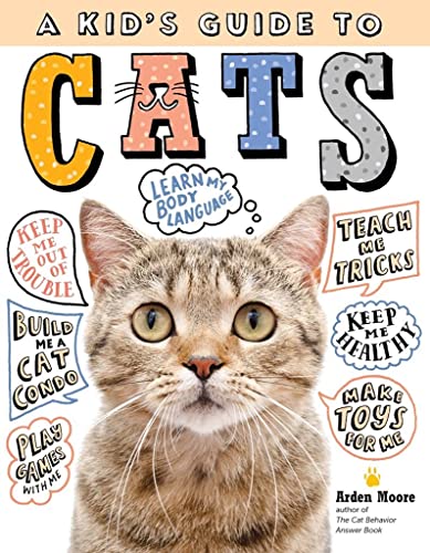 Beispielbild fr A Kid's Guide to Cats : How to Train, Care for, and Play and Communicate with Your Amazing Pet! zum Verkauf von Better World Books