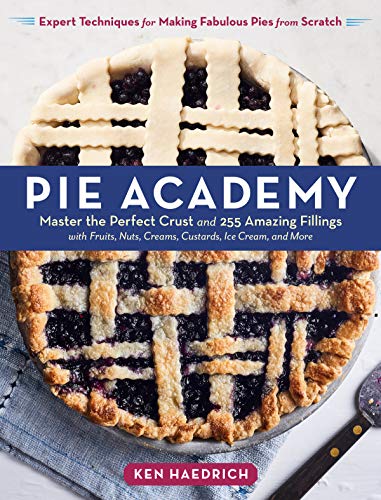 Beispielbild fr Pie Academy: Master the Perfect Crust and 255 Amazing Fillings, with Fruits, Nuts, Creams, Custards, Ice Cream, and More; Expert Techniques for Making Fabulous Pies from Scratch zum Verkauf von BooksRun