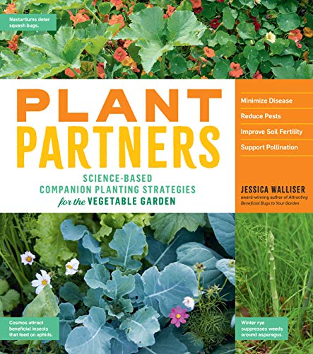 Stock image for Plant Partners: Science-Based Companion Planting Strategies for the Vegetable Garden for sale by Irish Booksellers