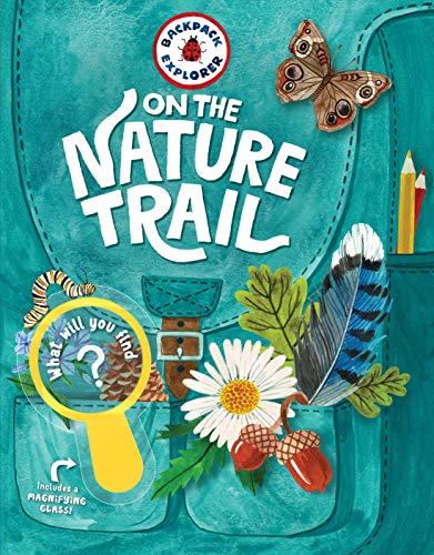 Beispielbild fr Backpack Explorer: On the Nature Trail: What Will You Find? zum Verkauf von Wonder Book