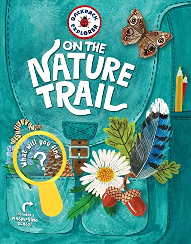 9781635861976: Backpack Explorer: On the Nature Trail: What Will You Find?: 1