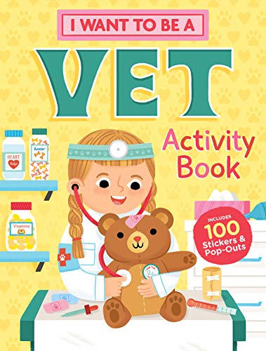 9781635862164: I Want to Be a Vet Activity Book: 100 Stickers & Pop-Outs