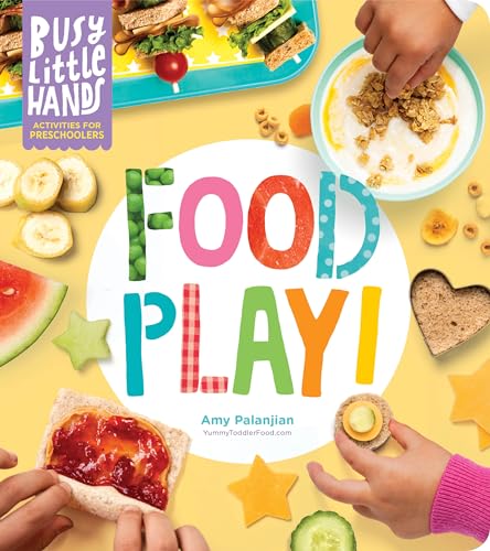 Beispielbild fr Busy Little Hands: Food Play!: Activities for Preschoolers zum Verkauf von Buchpark