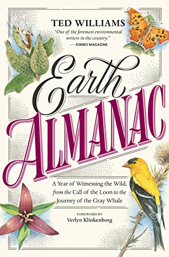 Imagen de archivo de Earth Almanac: A Year of Witnessing the Wild, from the Call of the Loon to the Journey of the Gray Whale a la venta por SecondSale
