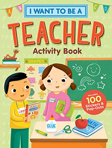 Stock image for I Want to Be a Teacher Activity Book: 100 Stickers & Pop-Outs for sale by HPB Inc.