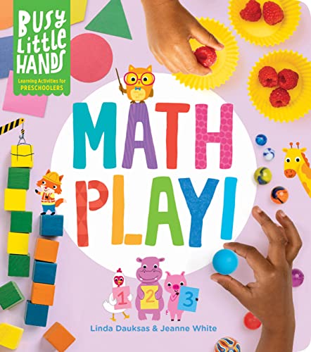 Beispielbild fr Busy Little Hands: Math Play! : Learning Activities for Preschoolers zum Verkauf von Better World Books