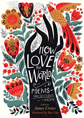 Stock image for How to Love the World: Poems of Gratitude and Hope for sale by Goodwill Books