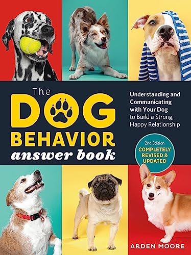 Beispielbild fr The Dog Behavior Answer Book, 2nd Edition: Understanding and Communicating with Your Dog and Building a Strong and Happy Relationship zum Verkauf von Blue Vase Books