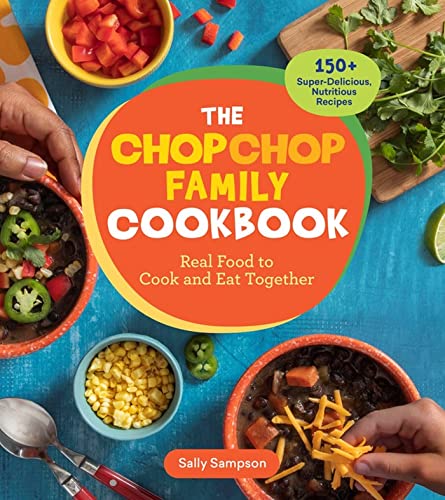 Beispielbild fr The ChopChop Family Cookbook: Real Food to Cook and Eat Together; 150+ Super-Delicious, Nutritious Recipes zum Verkauf von ZBK Books