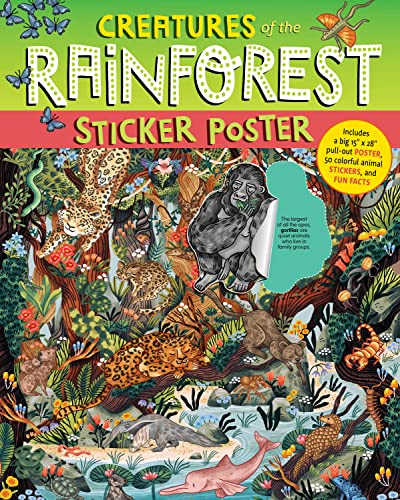 Beispielbild fr Creatures of the Rainforest Sticker Poster: Includes a Big 15" x 28" Poster, 50 Colorful Animal Stickers, and Fun Facts zum Verkauf von Monster Bookshop