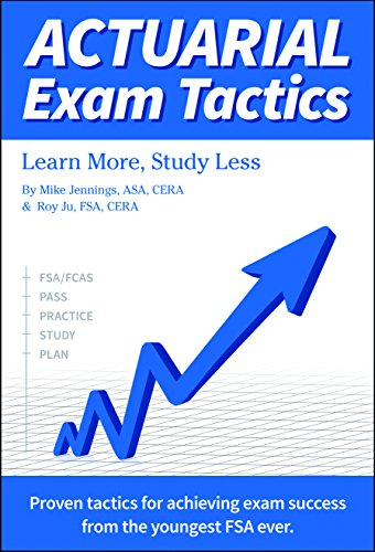 Stock image for Actuarial Exam Tactics: Learn More, Study Less for sale by Zoom Books Company