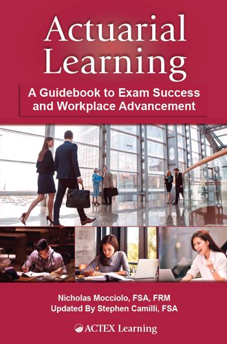 9781635883756: Actuarial Learning: A Guidebook to Exam Success and Workplace Advancement