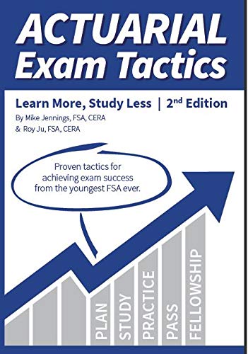 Stock image for Actuarial Exam Tactics: Learn More, Study Less | 2nd Edition for sale by ThriftBooks-Dallas